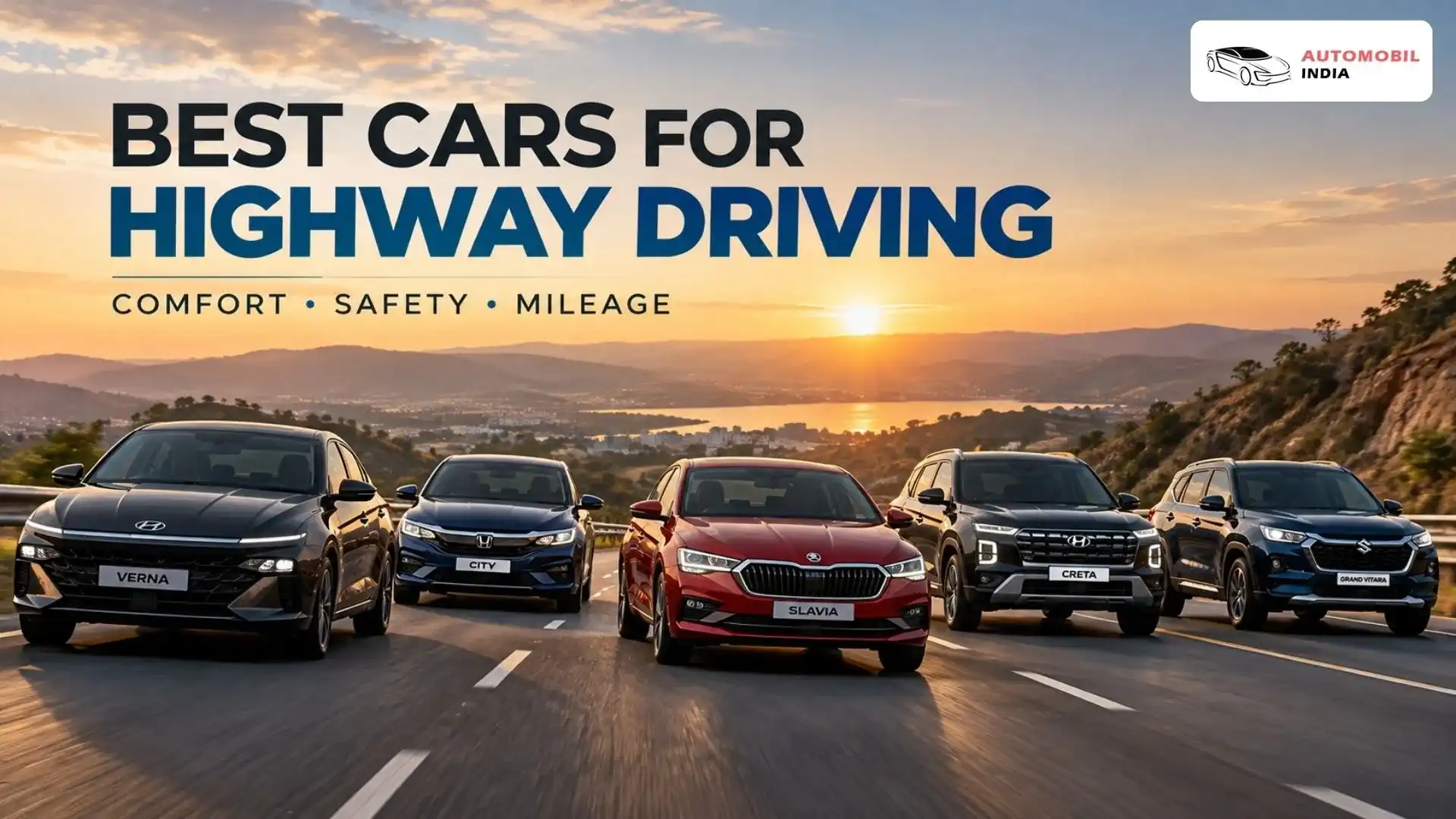 Best Cars for Highway Driving in India: Comfort, Safety and Mileage