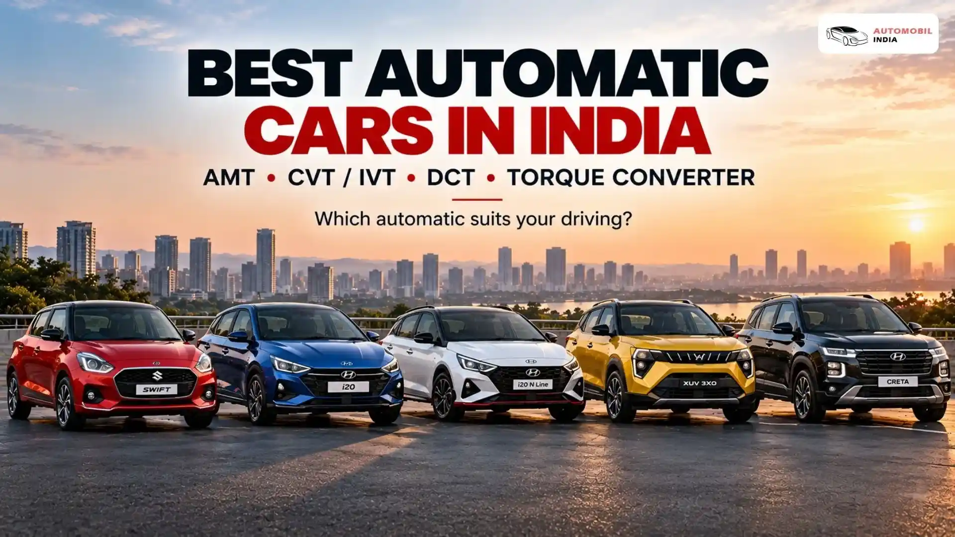 Best Automatic Cars in India: AMT, CVT, DCT and Torque Converter Explained
